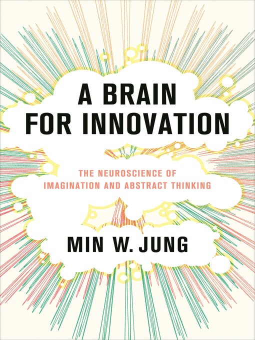 Title details for A Brain for Innovation by Min W. Jung - Available